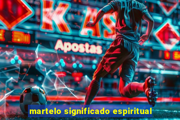 martelo significado espiritual